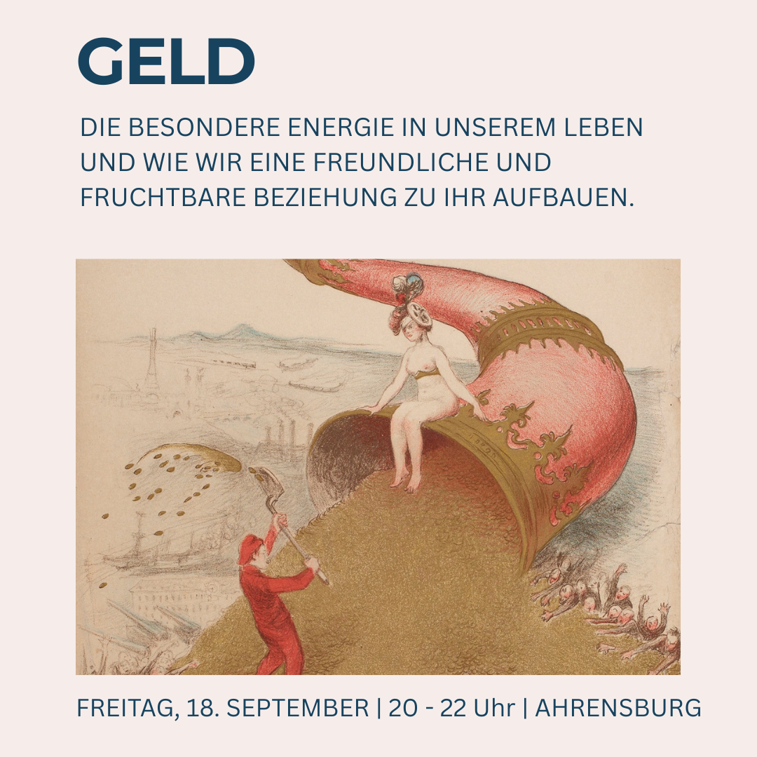 Geld: Die besondere Energie in unserem Leben und wie wir eine freundliche und fruchtbare Beziehung zu ihr aufbauen | 18.09.26