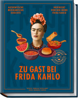 Zu Gast bei Frida Kahlo | Authentische mexikanische Gerichte