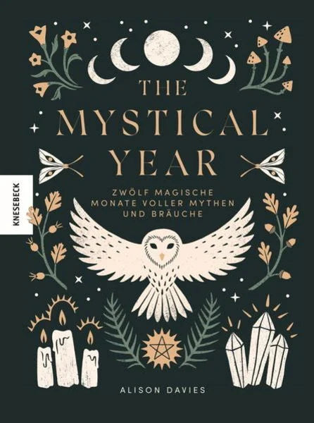 The Mystical Year I Zwölf magische Monate voller Mythen und Bräuche