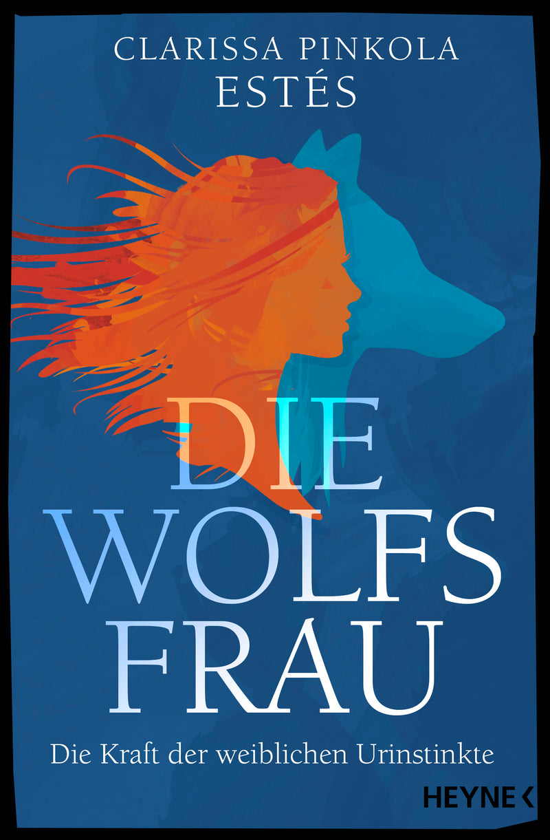 Die Wolfsfrau | Die Kraft der weiblichen Urinstinkte