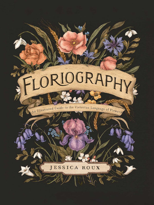Floriography | An Illustrated Guide to the Victorian Language of Flowers